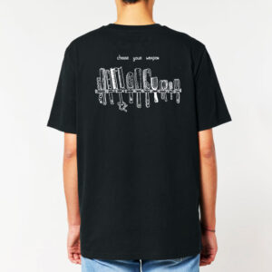 CHOOSE YOUR WEAPON - T-shirt